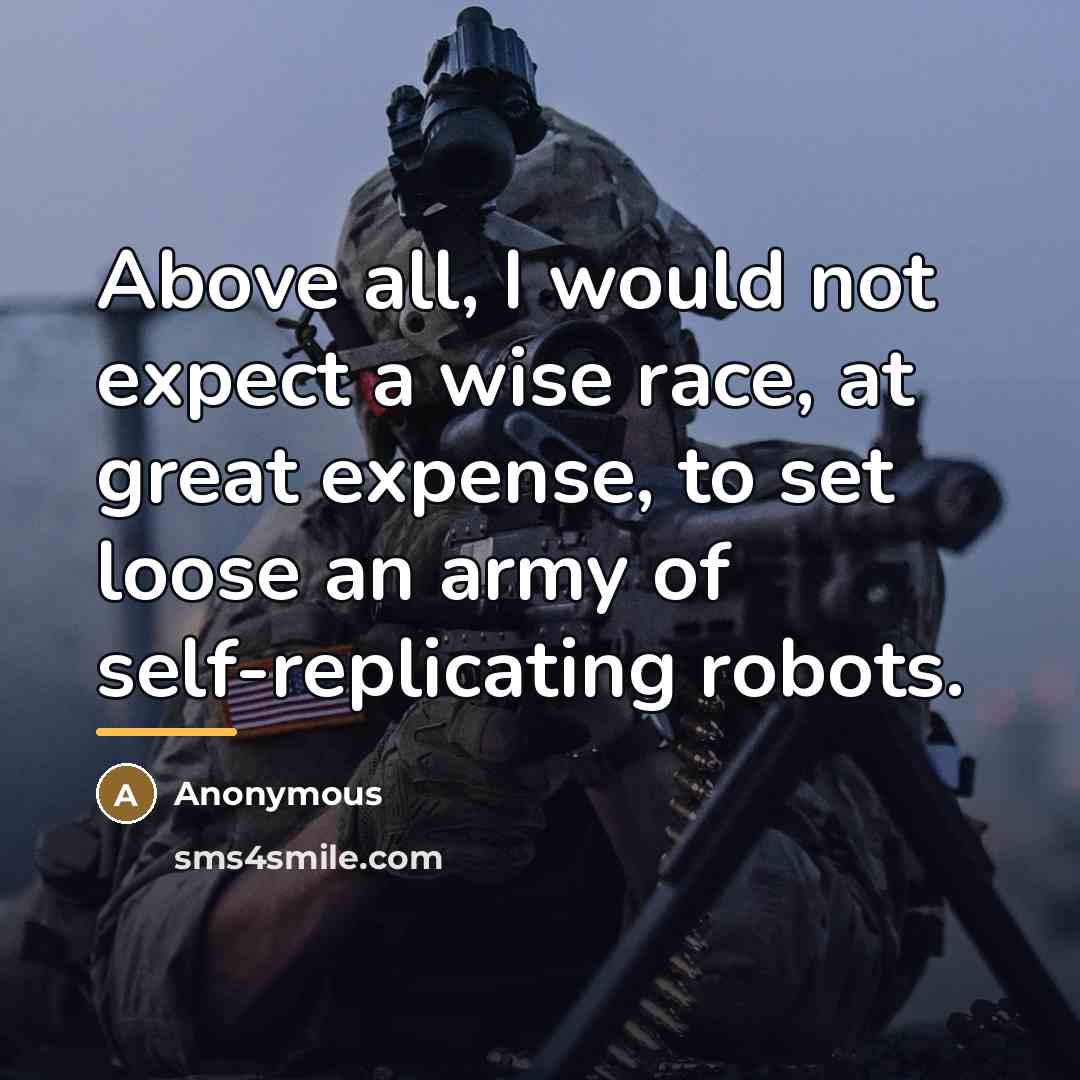 “Above all, I would not expect a wise race, at…” quote by Anonymous