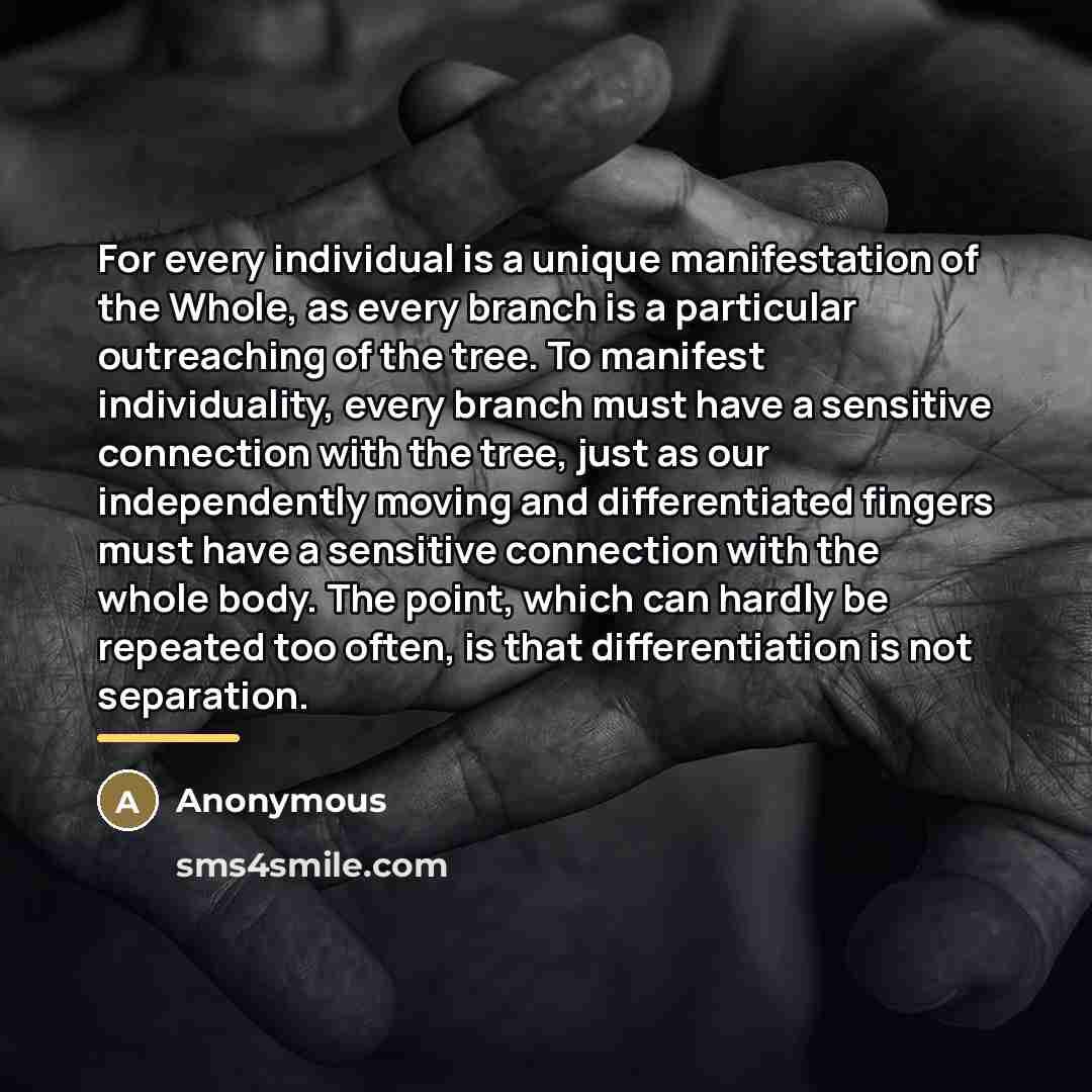 “For every individual is a unique manifestation of the Whole,…” quote by Anonymous
