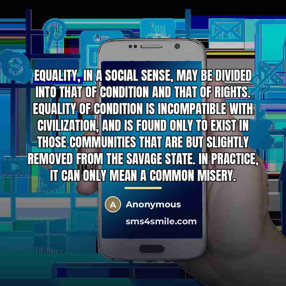 “Equality, in a social sense, may be divided into that…” quote by Anonymous