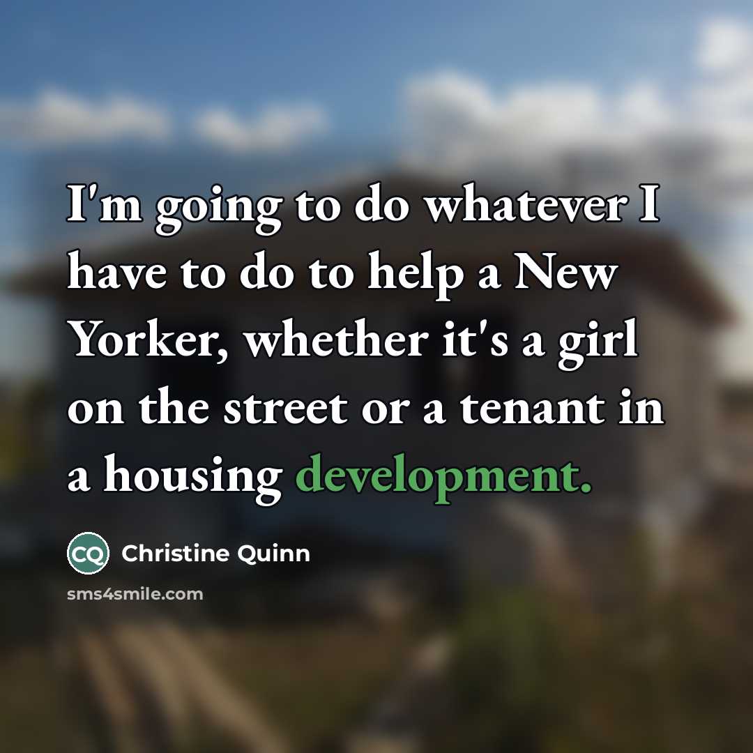 “I'm going to do whatever I have to do to…” quote by Christine Quinn