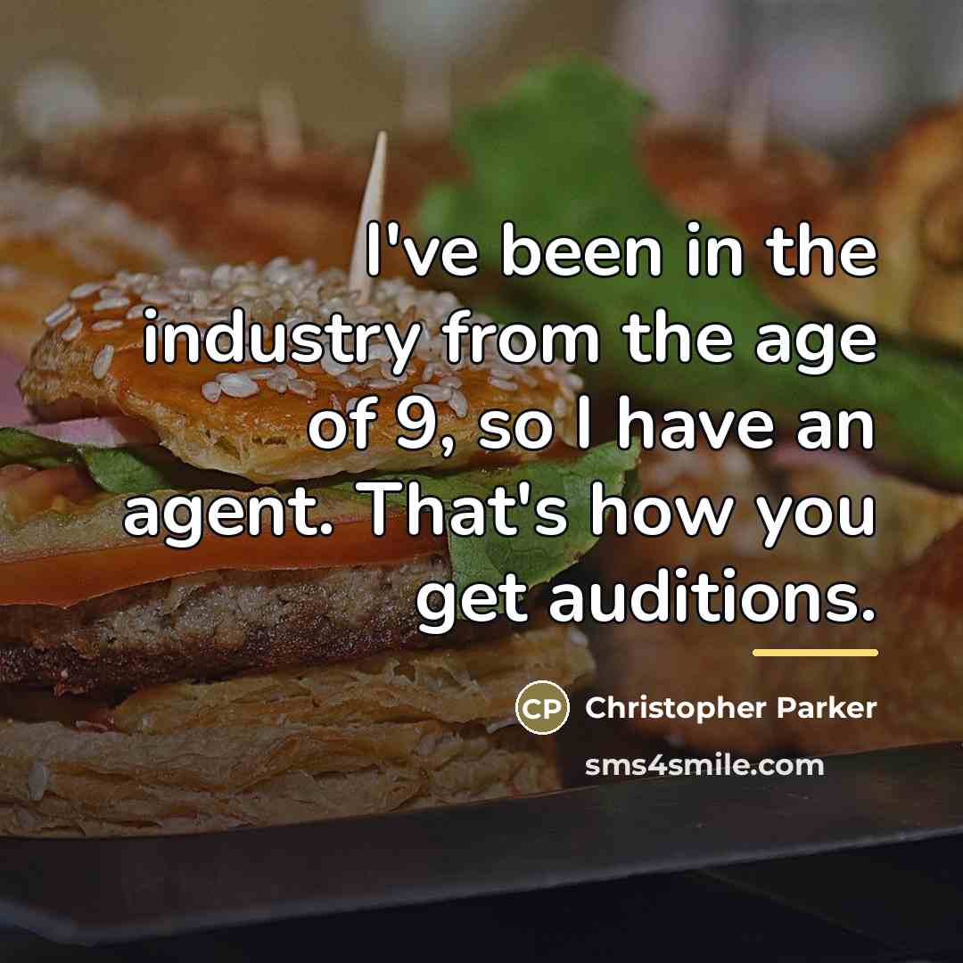 “I've been in the industry from the age of 9,…” quote by Christopher Parker