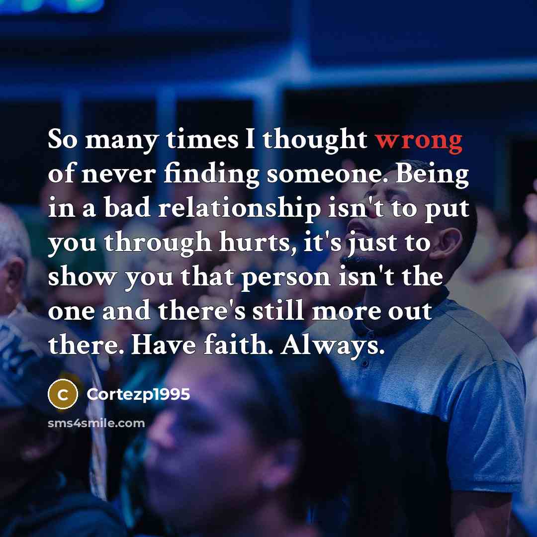 “So many times I thought wrong of never finding someone.…” quote by Cortezp1995