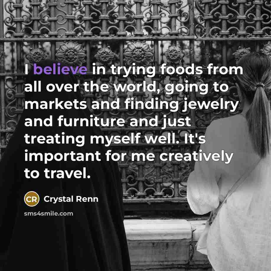“I believe in trying foods from all over the world,…” quote by Crystal Renn