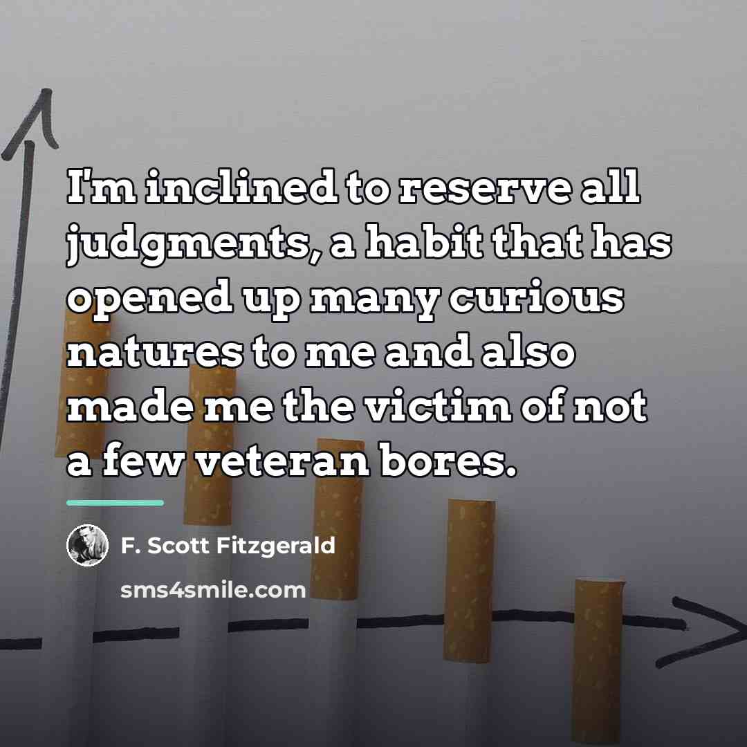“I'm inclined to reserve all judgments, a habit that has…” quote by F. Scott Fitzgerald