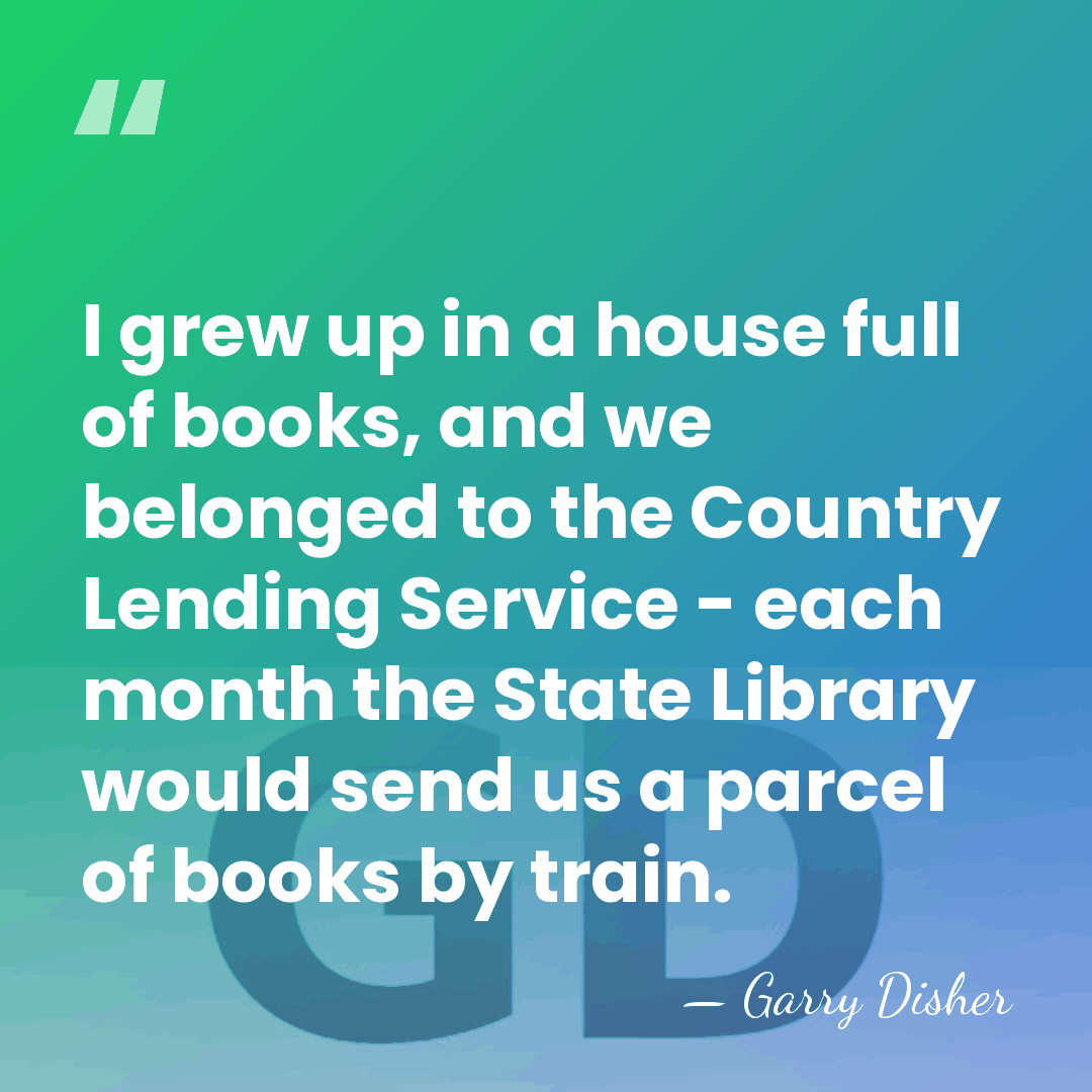 I grew up in a house full of books, and we belonged&hellip; - Garry Disher