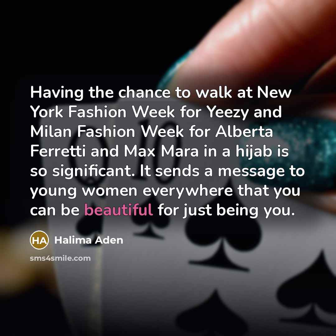 “Having the chance to walk at New York Fashion Week…” quote by Halima Aden