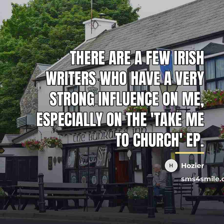“There are a few Irish writers who have a very…” quote by Hozier
