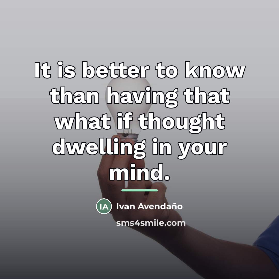 “It is better to know than having that what if…” quote by Ivan Avendano