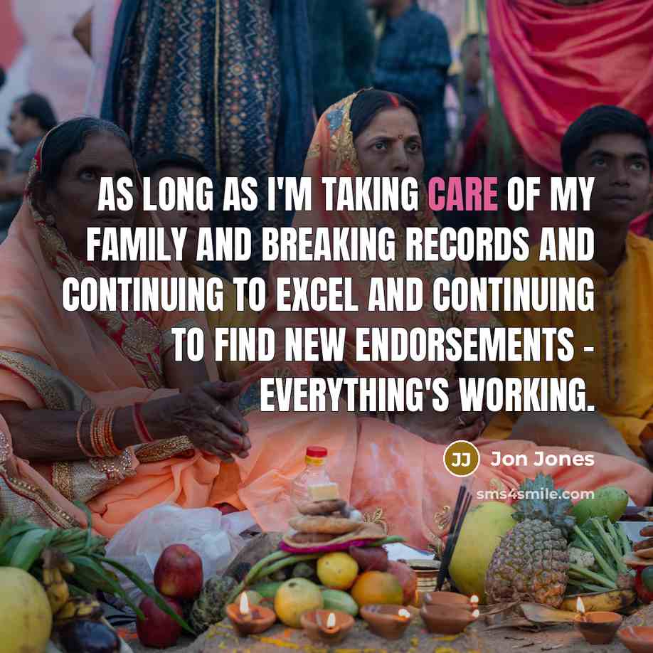 “As long as I'm taking care of my family and…” quote by Jon Jones
