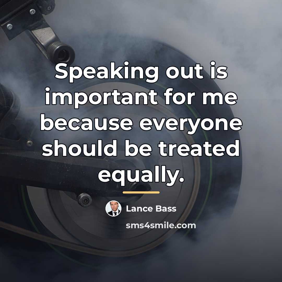 “Speaking out is important for me because everyone should be…” quote by Lance Bass