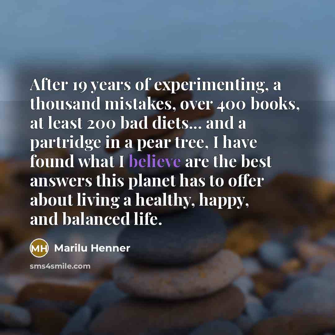 “After 19 years of experimenting, a thousand mistakes, over 400…” quote by Marilu Henner