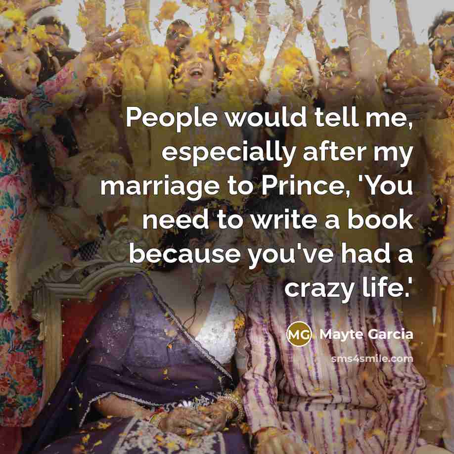 “People would tell me, especially after my marriage to Prince,…” quote by Mayte Garcia