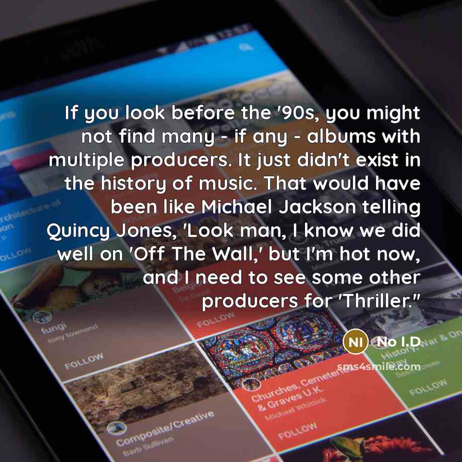 “If you look before the '90s, you might not find…” quote by No I.D