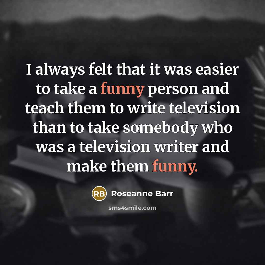 “I always felt that it was easier to take a…” quote by Roseanne Barr