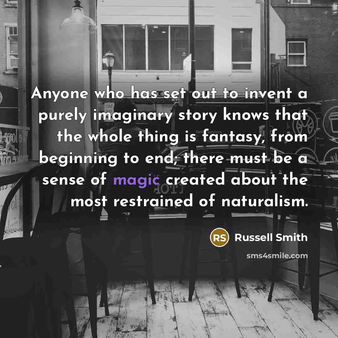 “Anyone who has set out to invent a purely imaginary…” quote by Russell Smith