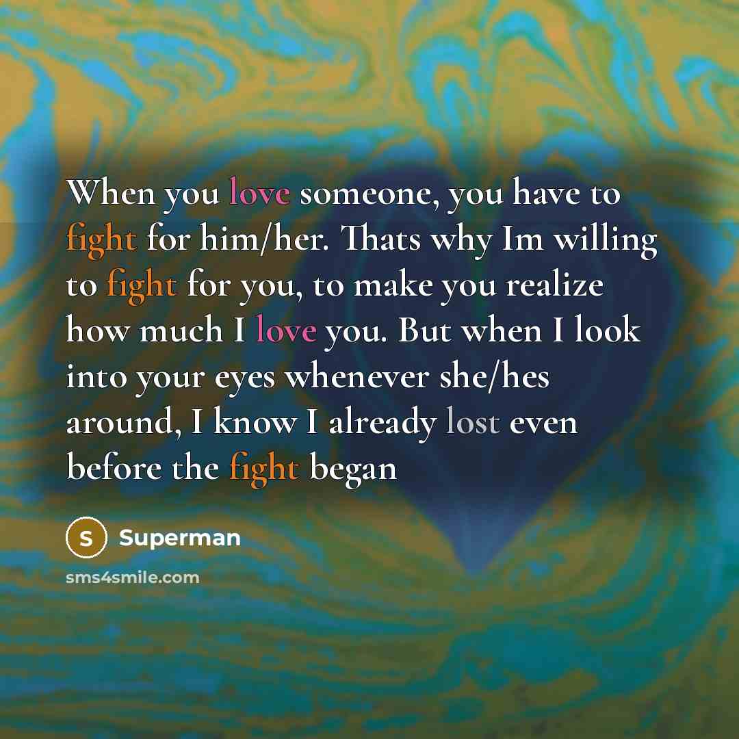 “When you love someone, you have to fight for him/her.…” quote by Superman
