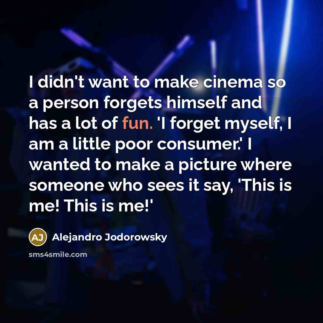 “I didn't want to make cinema so a person forgets…” quote by Alejandro Jodorowsky