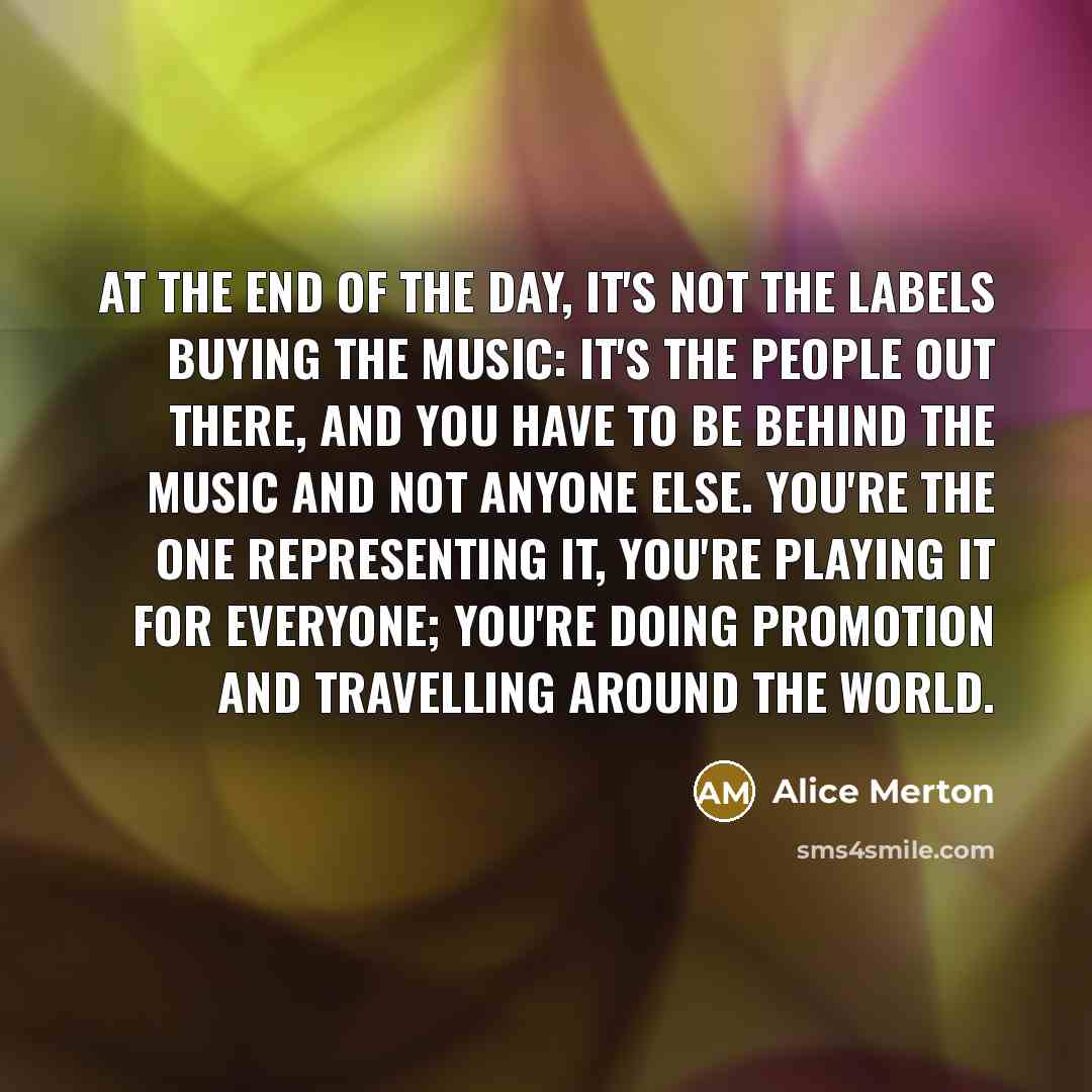 “At the end of the day, it's not the labels…” quote by Alice Merton