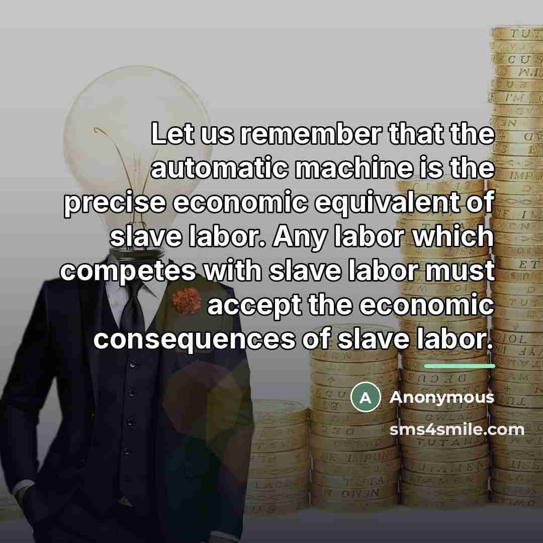 “Let us remember that the automatic machine is the precise…” quote by Anonymous