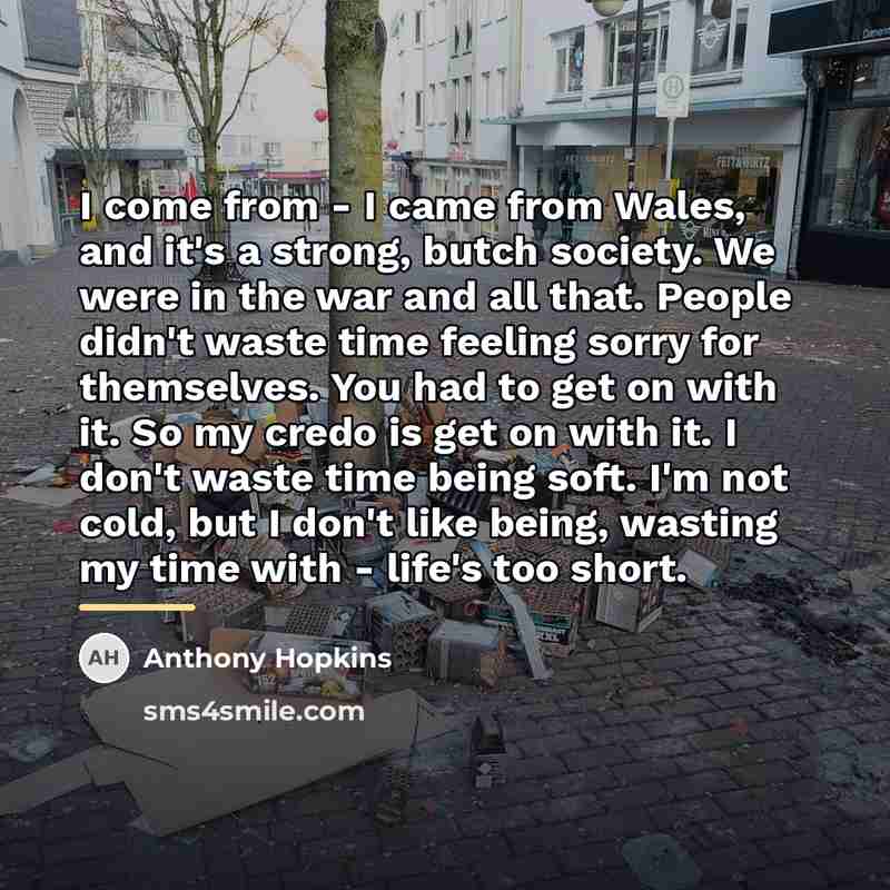 “I come from - I came from Wales, and it's…” quote by Anthony Hopkins