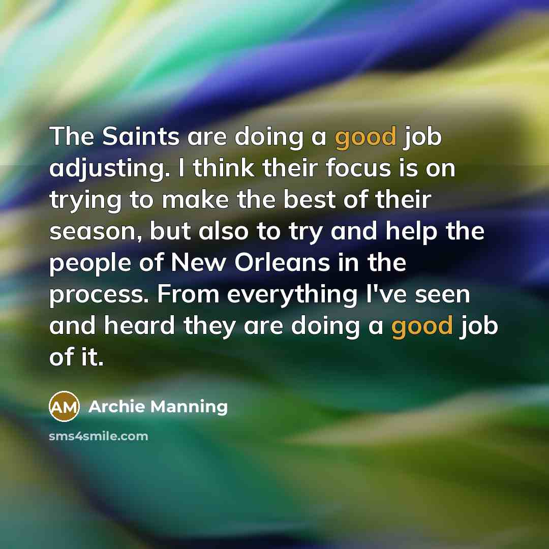 “The Saints are doing a good job adjusting. I think…” quote by Archie Manning