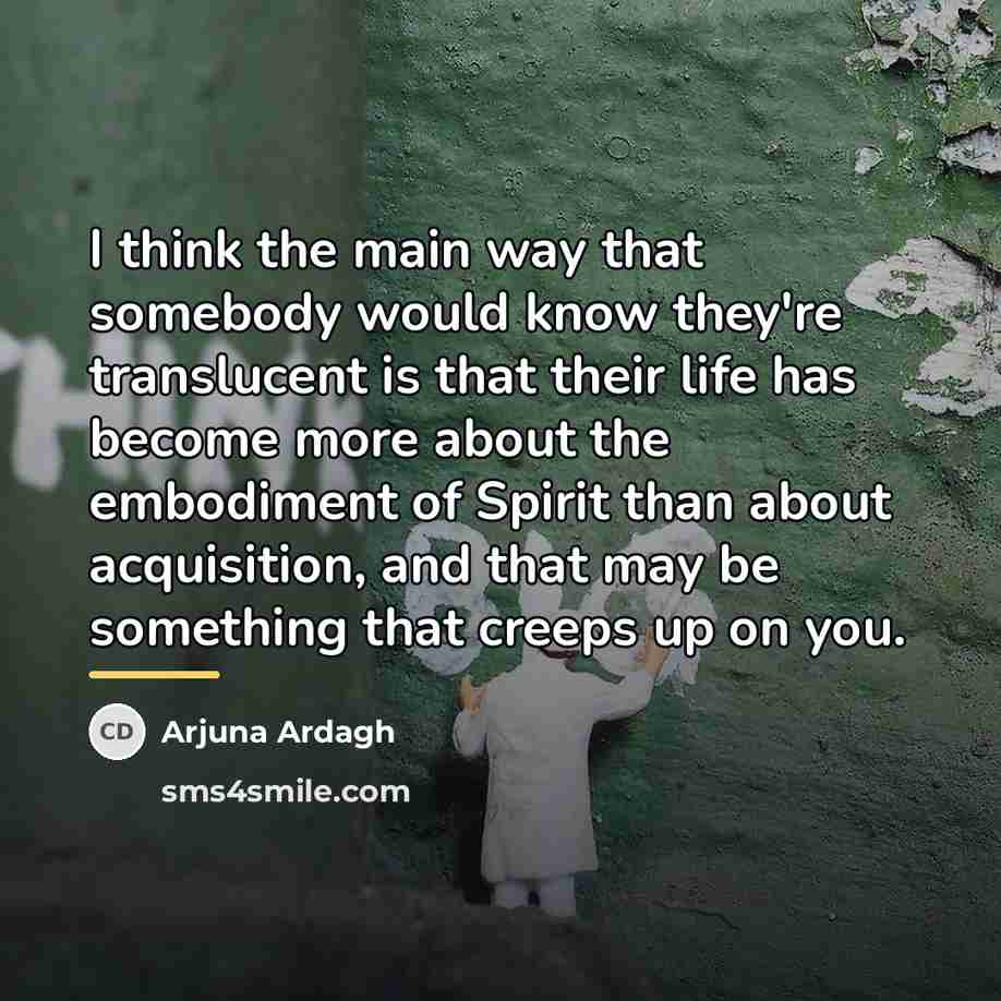 “I think the main way that somebody would know they're…” quote by Arjuna Ardagh