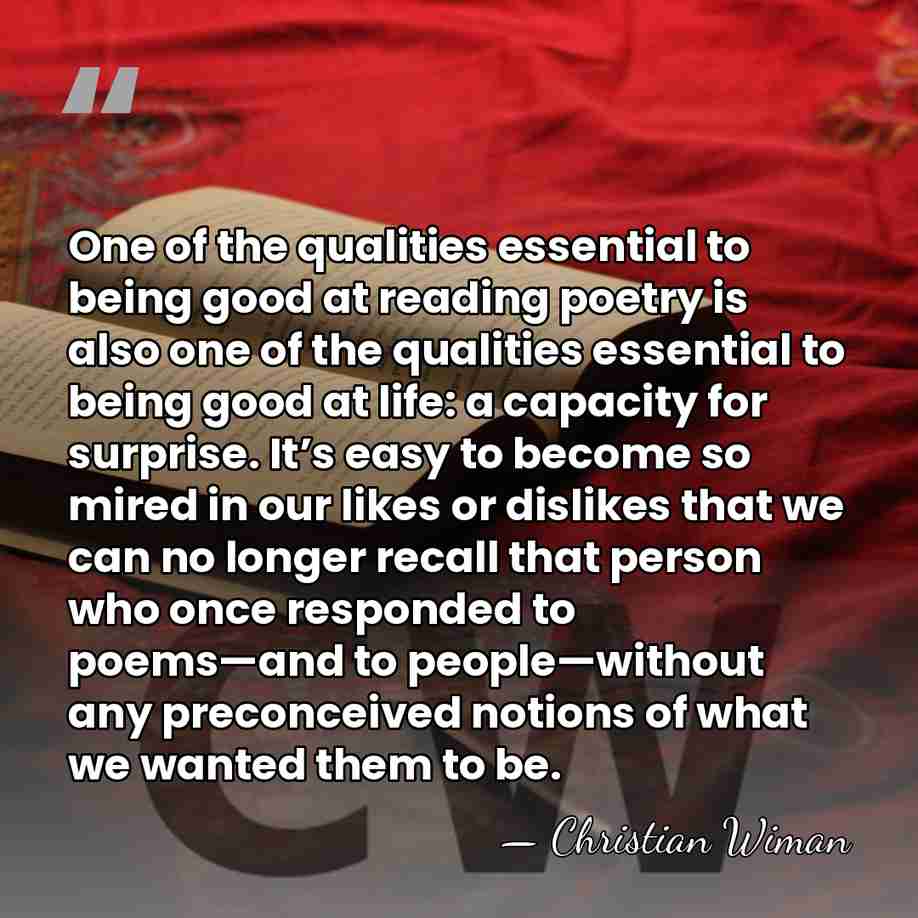 One of the qualities essential to being good at reading poetry is&hellip; - Christian Wiman