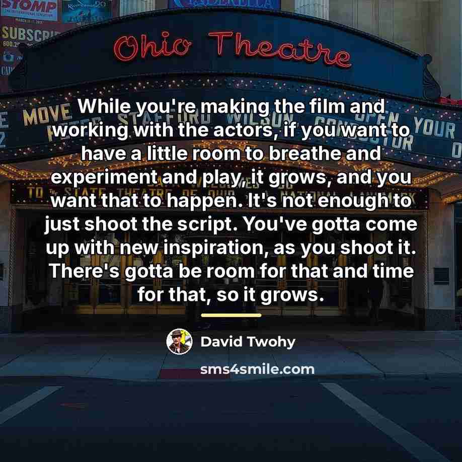 “While you're making the film and working with the actors,…” quote by David Twohy