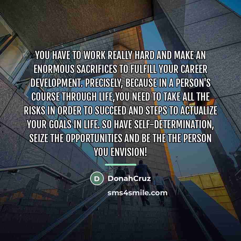 “You have to work really hard and make an enormous…” quote by DonahCruz