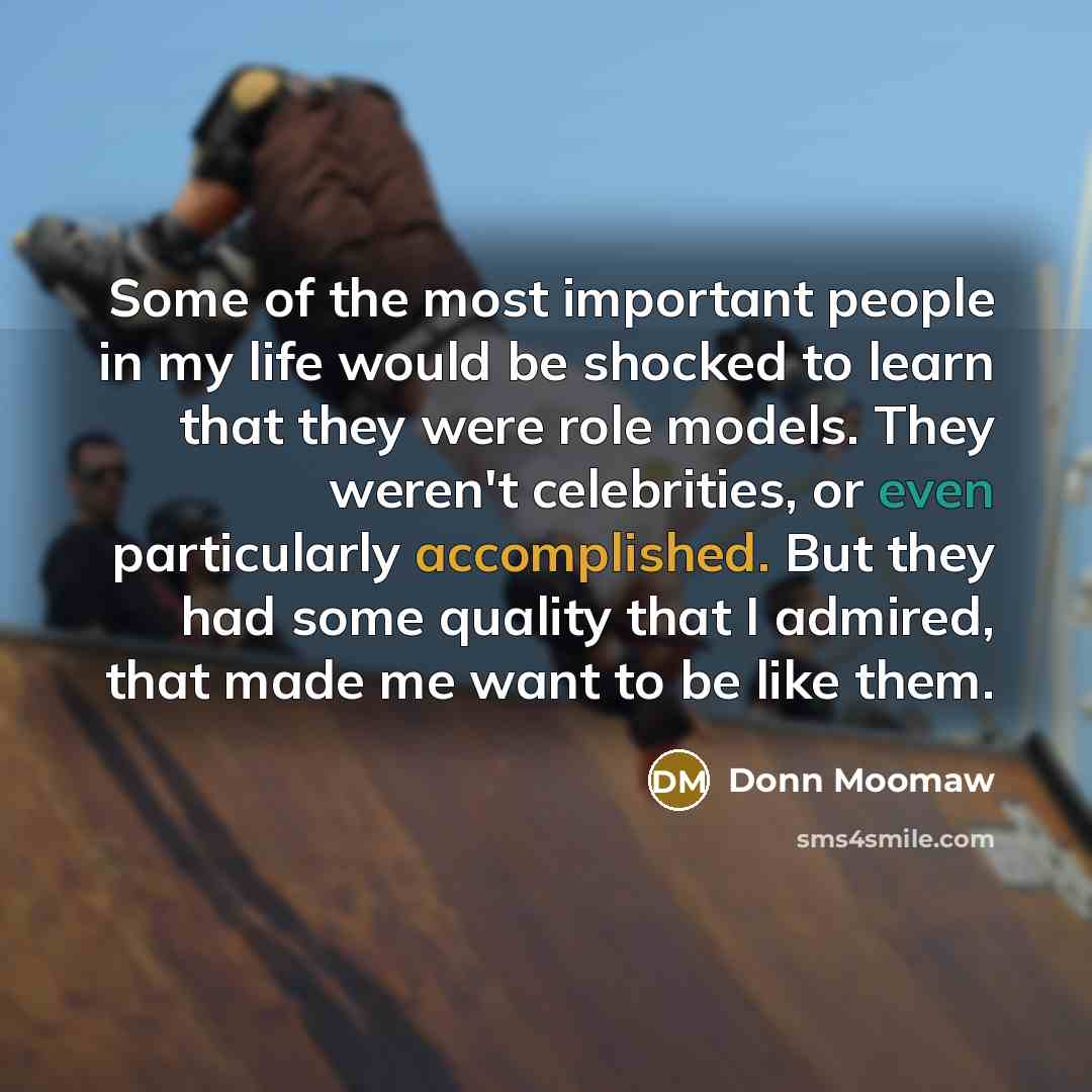 “Some of the most important people in my life would…” quote by Donn Moomaw