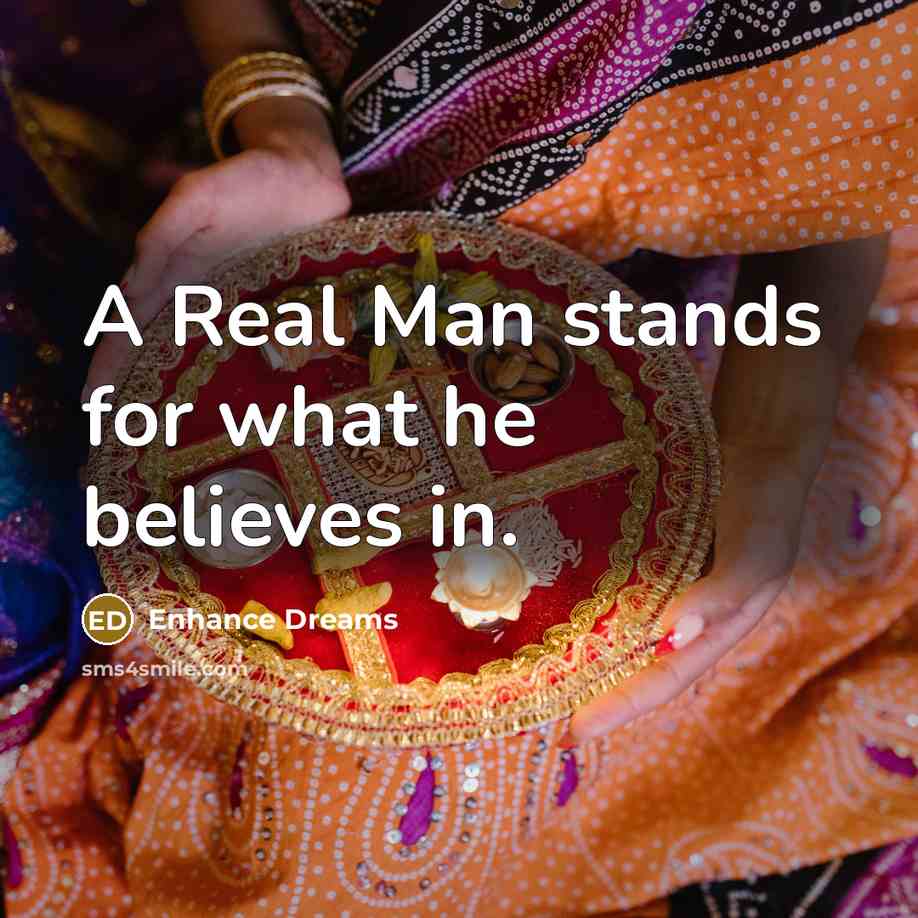 “A Real Man stands for what he believes in.…” quote by Enhance Dreams