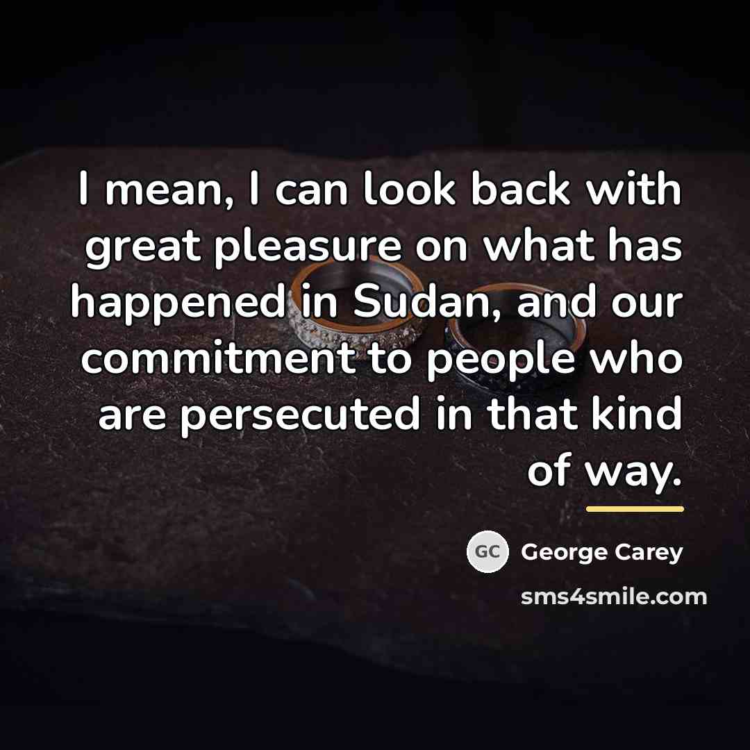 “I mean, I can look back with great pleasure on…” quote by George Carey