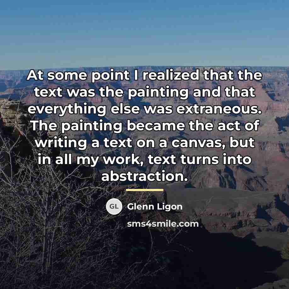 “At some point I realized that the text was the…” quote by Glenn Ligon
