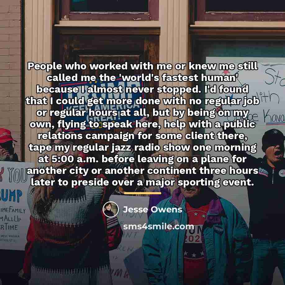 “People who worked with me or knew me still called…” quote by Jesse Owens