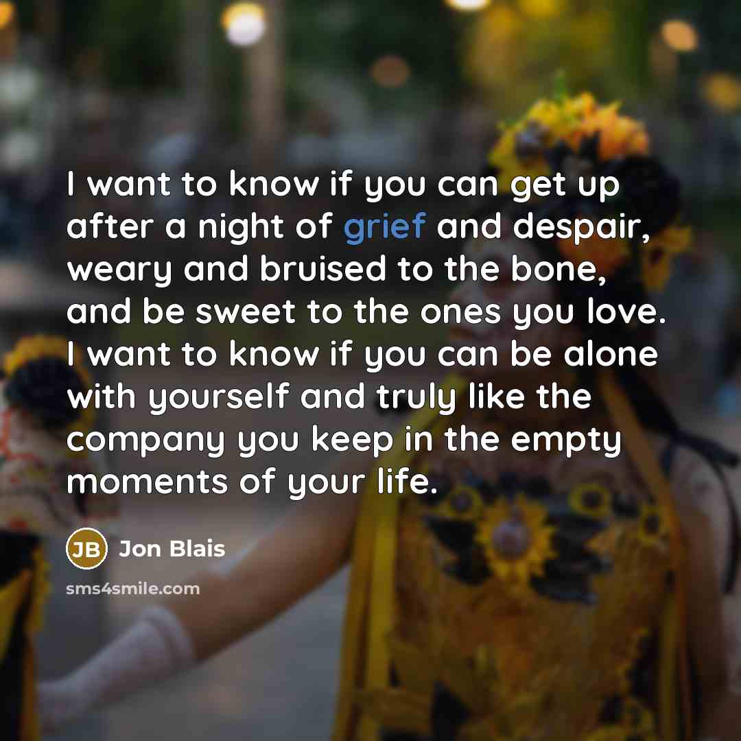 “I want to know if you can get up after…” quote by Jon Blais
