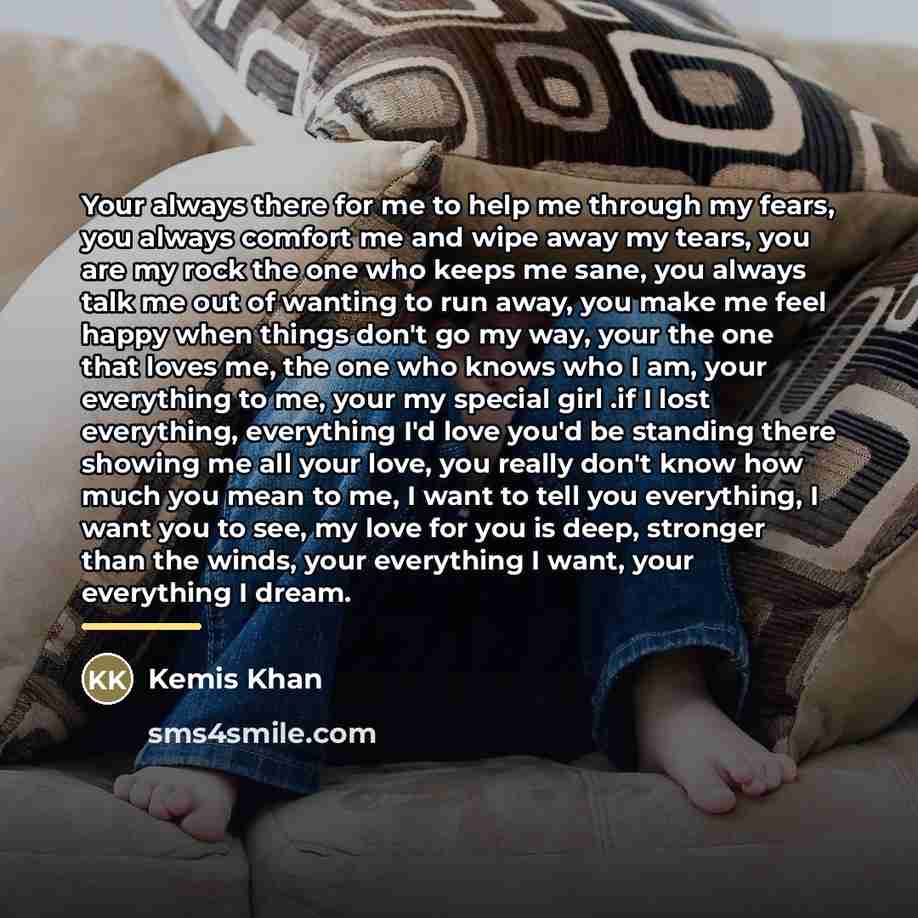“Your always there for me to help me through my…” quote by Kemis Khan