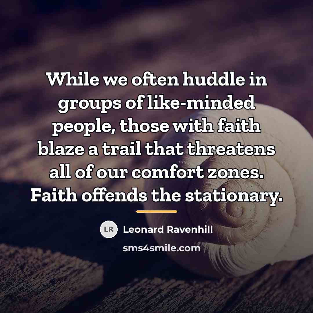 “While we often huddle in groups of like-minded people, those…” quote by Leonard Ravenhill