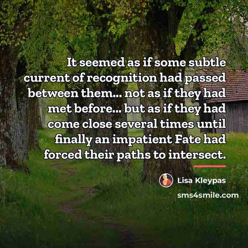 “It seemed as if some subtle current of recognition had…” quote by Lisa Kleypas