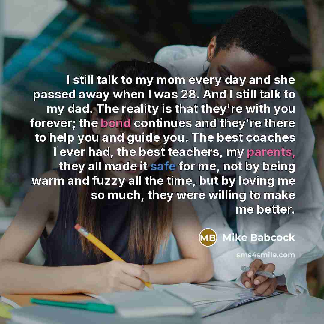 “I still talk to my mom every day and she…” quote by Mike Babcock