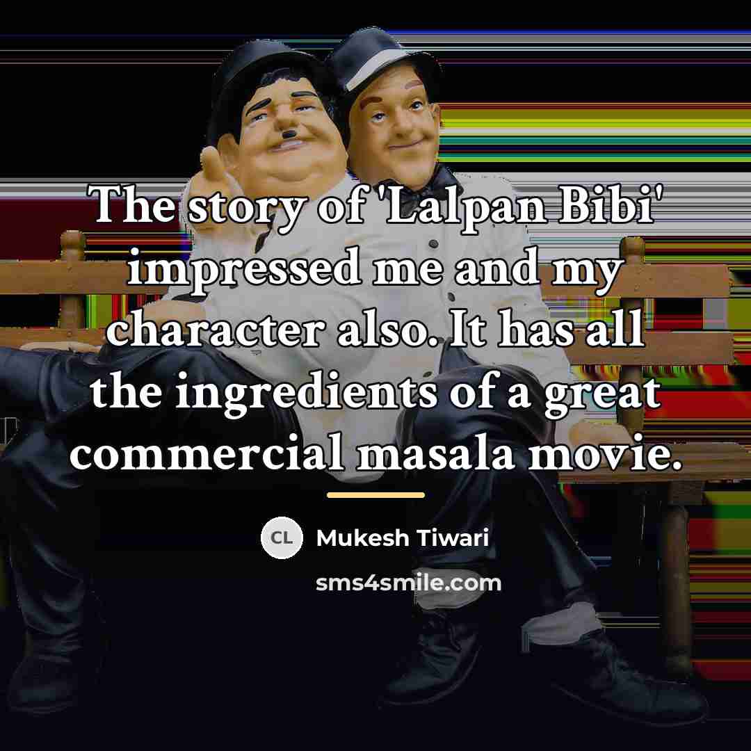 “The story of 'Lalpan Bibi' impressed me and my character…” quote by Mukesh Tiwari