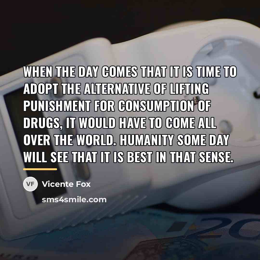 “When the day comes that it is time to adopt…” quote by Vicente Fox