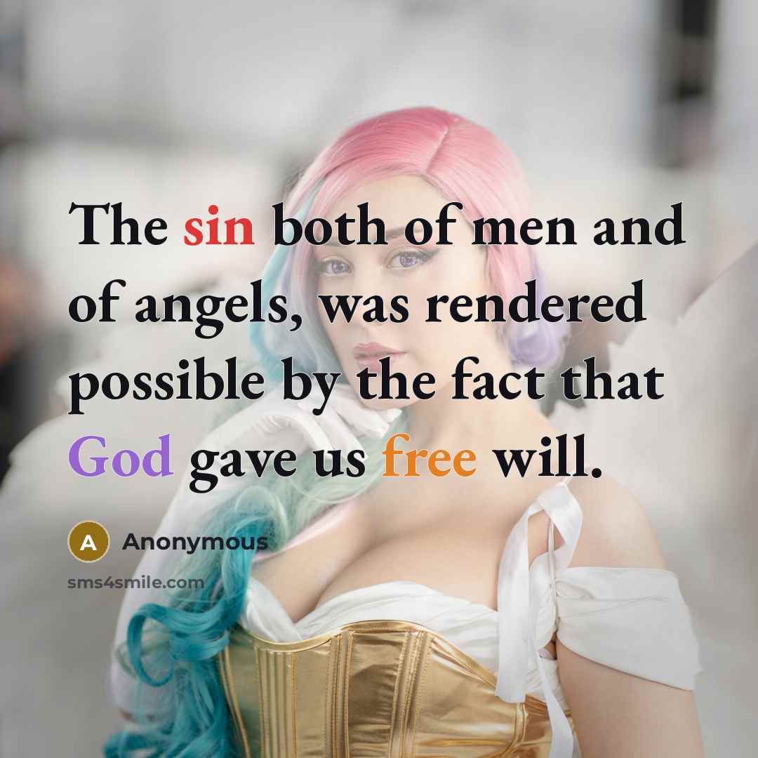 “The sin both of men and of angels, was rendered…” quote by Anonymous