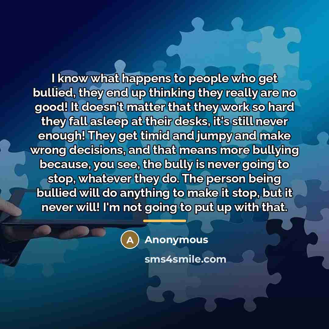 “I know what happens to people who get bullied, they…” quote by Anonymous