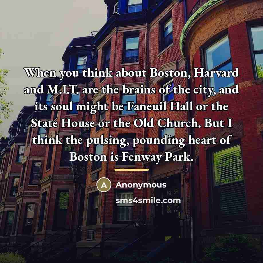 “When you think about Boston, Harvard and M.I.T. are the…” quote by Anonymous