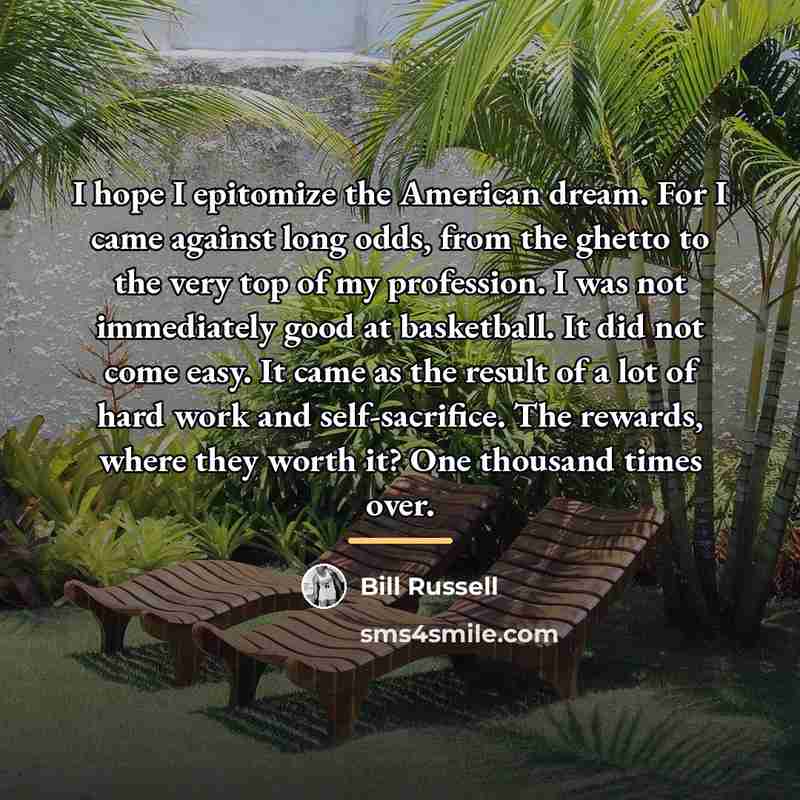 “I hope I epitomize the American dream. For I came…” quote by Bill Russell