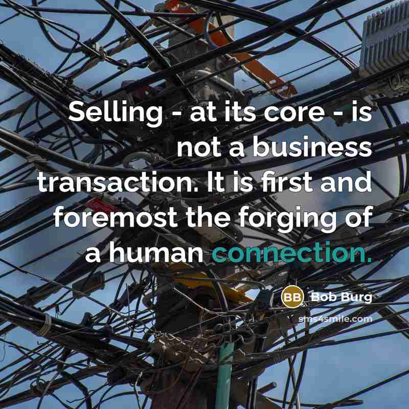 “Selling - at its core - is not a business…” quote by Bob Burg