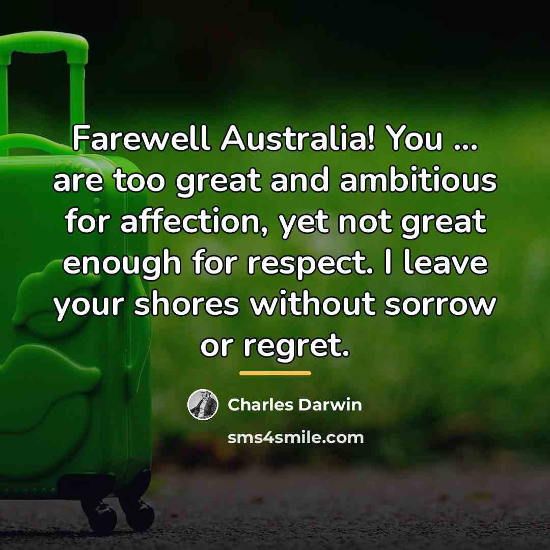 “Farewell Australia! You ... are too great and ambitious for…” quote by Charles Darwin