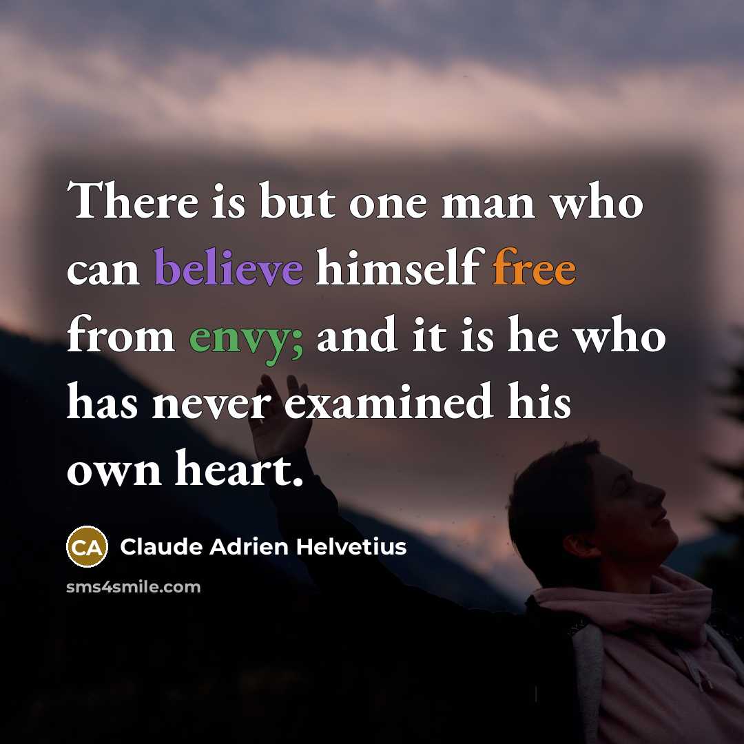 “There is but one man who can believe himself free…” quote by Claude Adrien Helvetius