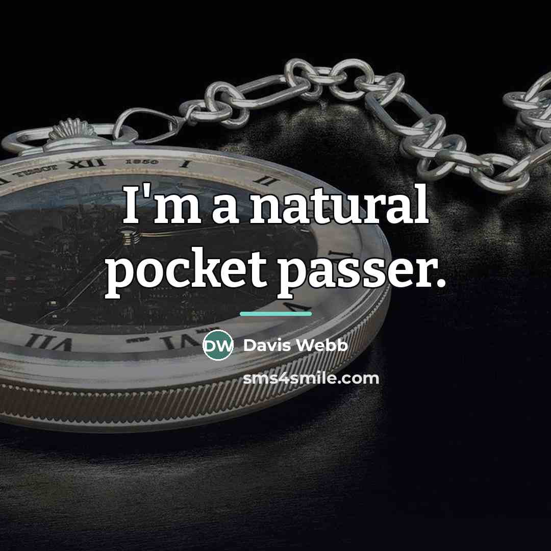 “I'm a natural pocket passer.…” quote by Davis Webb