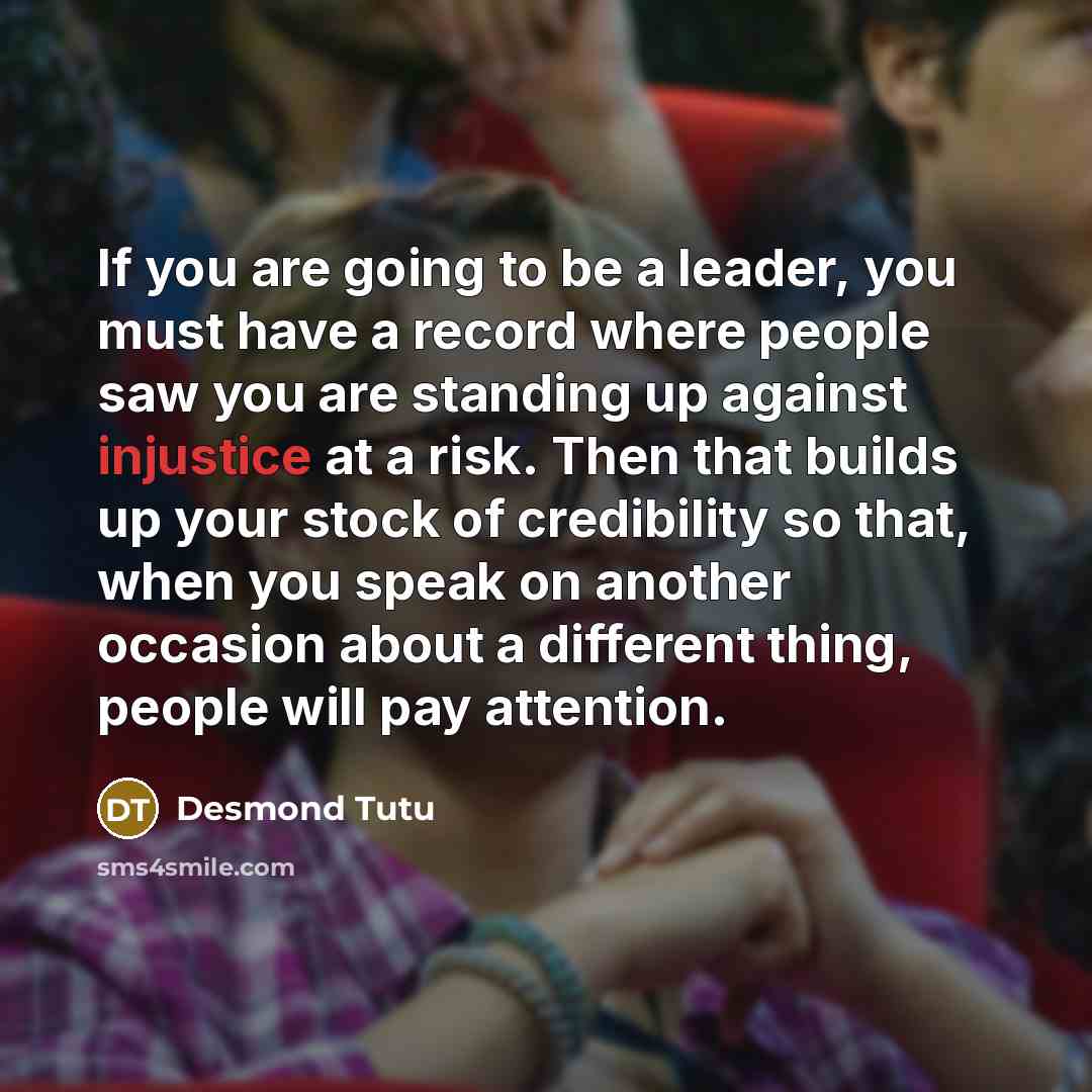 “If you are going to be a leader, you must…” quote by Desmond Tutu